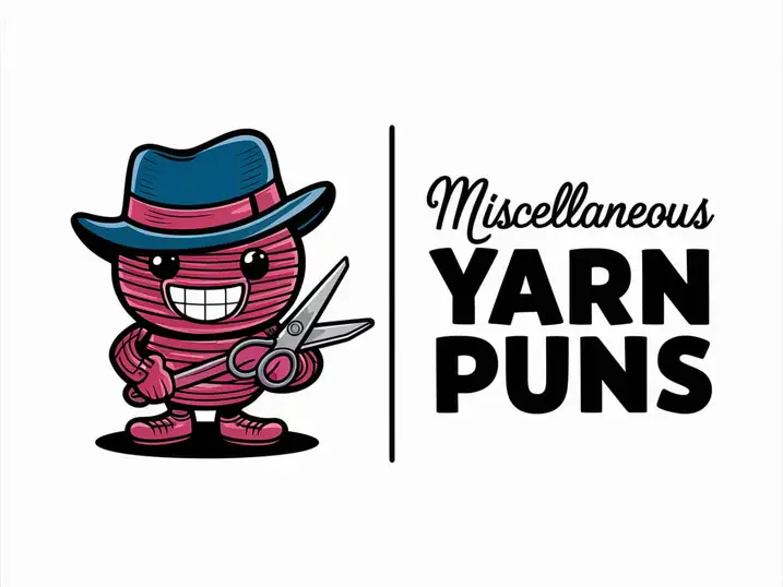 Miscellaneous Yarn Puns