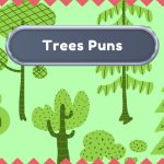 Trees Puns